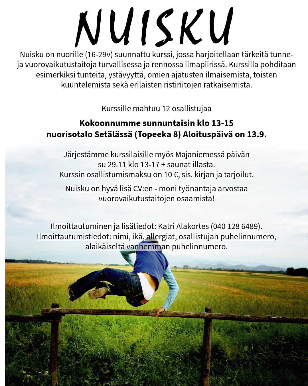 Tervetuloa mukaan Nuiskuun! Klikkaamalla lisätietoja!